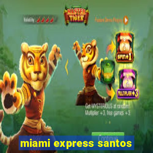 miami express santos